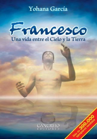 Francesco, Una vida entre el Cielo y la Tierra