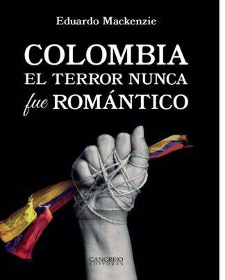 Colombia - El terror nunca fue romántico | Eduardo Mackenzie
