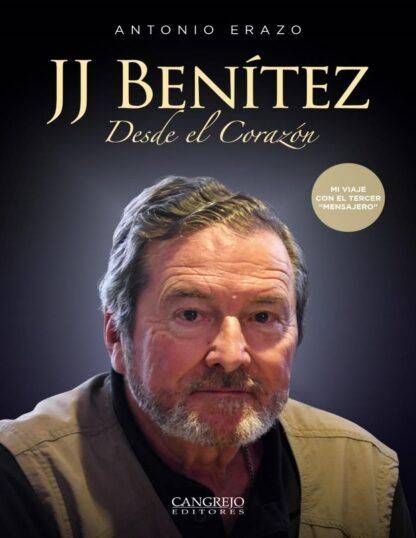 JJ Benítez - Desde el Corazón | Antonio Erazo